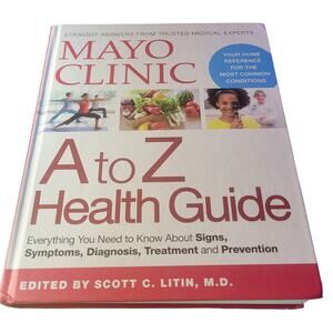 Book: A to‎ Z Health Guide by Mayo Clinic Dated: 2015 Pages 319 Good Condition